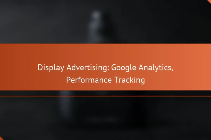 Медийная реклама: Google Analytics, отслеживание эффективности