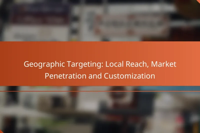 Географическое таргетирование: Local Reach, Market Penetration and Customization