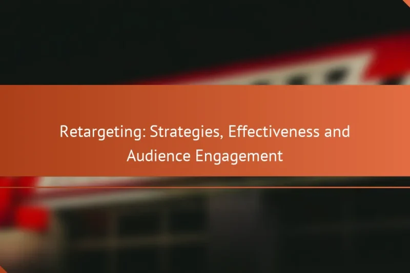 Ретаргетинг: Стратегии, Эффективность и Вовлечение Аудитории